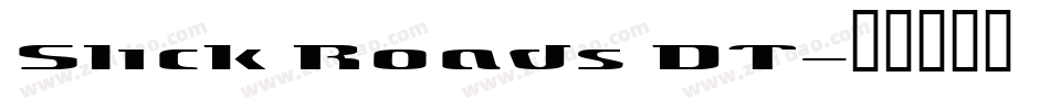 Slick Roads DT字体转换